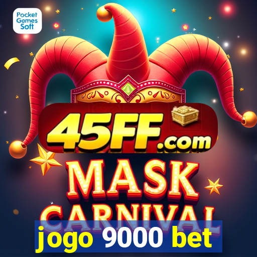 jogo 9000 bet